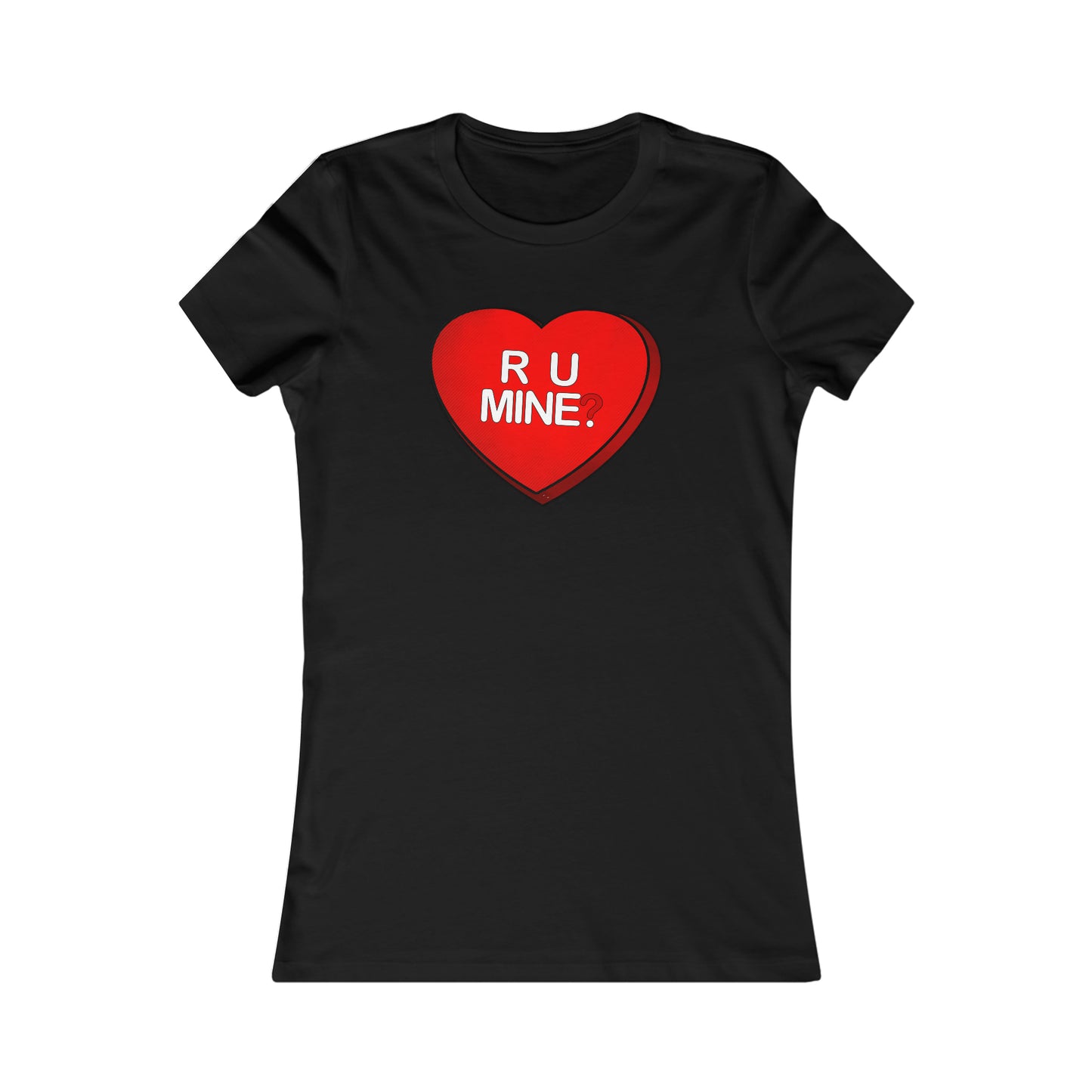 R U Mine Tee